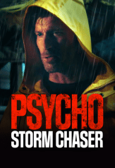 psycho storm chaser